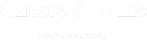 Cheese & Wine — Handmade hospitality